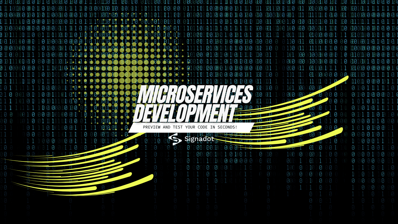 Rapid microservices development with Signadot